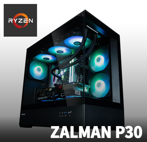 【Ryzen】ZALMAN P30 Black